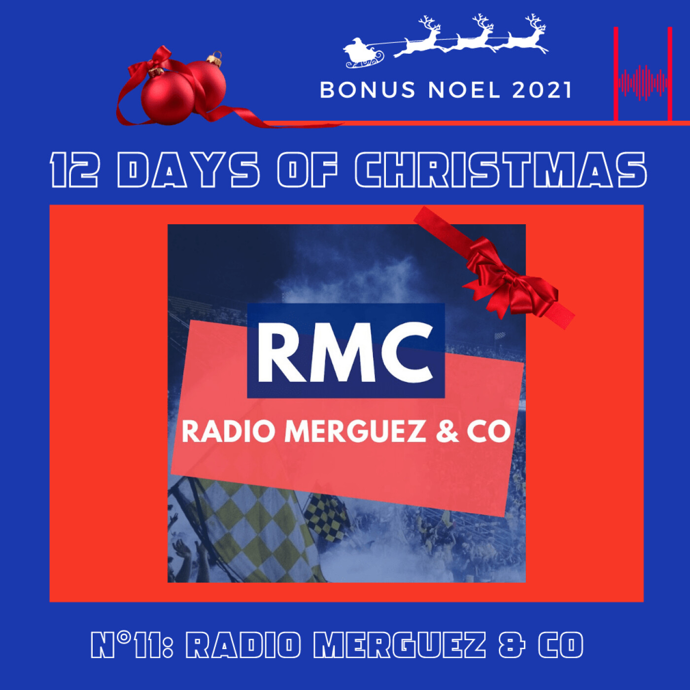 12 days of Christmas 2021- Episode 11 - Radio Merguez & Co