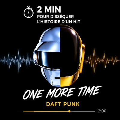 2 MIN POUR DISSÉQUER L’HISTOIRE DE « ONE MORE TIME » DES DAFT PUNK cover