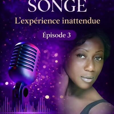 𝙎𝙊𝙉𝙂𝙀 - 𝙇'𝙚𝙭𝙥é𝙧𝙞𝙚𝙣𝙘𝙚 𝙞𝙣𝙖𝙩𝙩𝙚𝙣𝙙𝙪𝙚-Épisode 3 cover