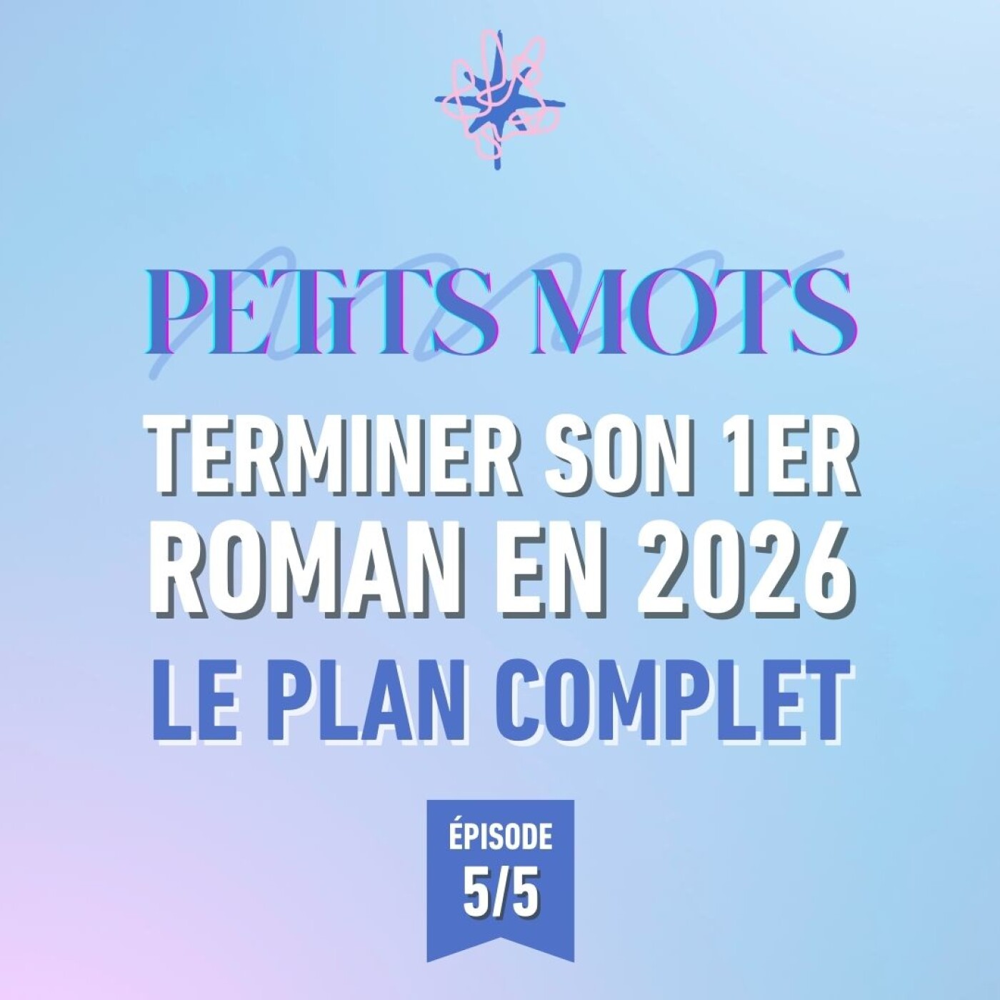 5/5 ⛳️ - Terminer son (premier) roman en 2026