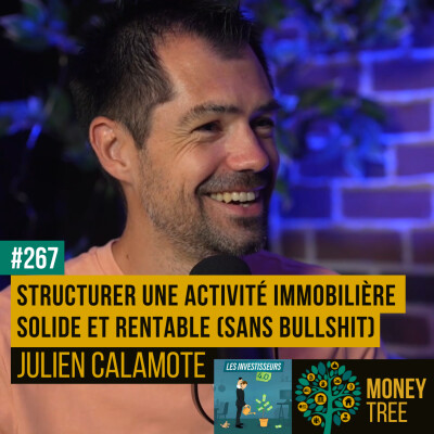 #267 - Structurer une activité immobilière solide et rentable (sans bullshit) [GUEST] cover