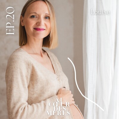 EP20 - Louise - Enfanter en pleine puissance cover