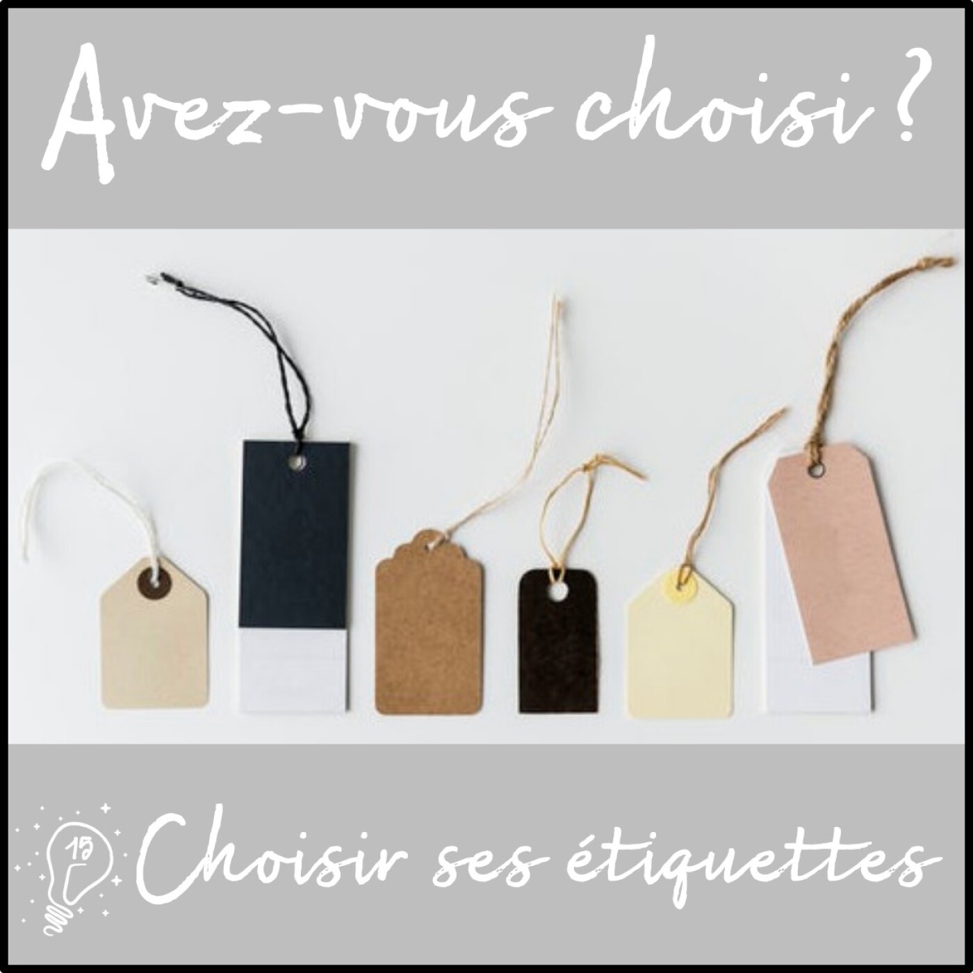 Avez-vous choisi ? - Episode 015 - Choisir ses étiquettes