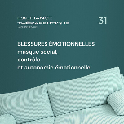 Blessures émotionnelles : masque social, contrôle et autonomie émotionnelle E31 cover