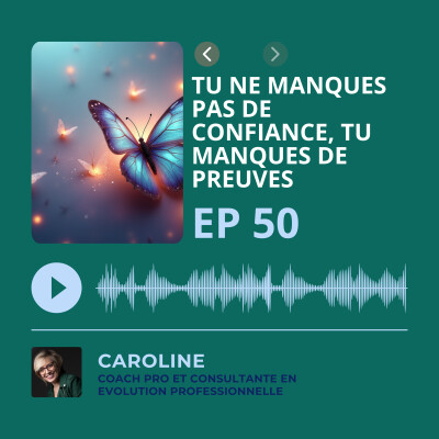 Episode 50 - Tu ne manques pas de confiance, tu manques de preuves cover