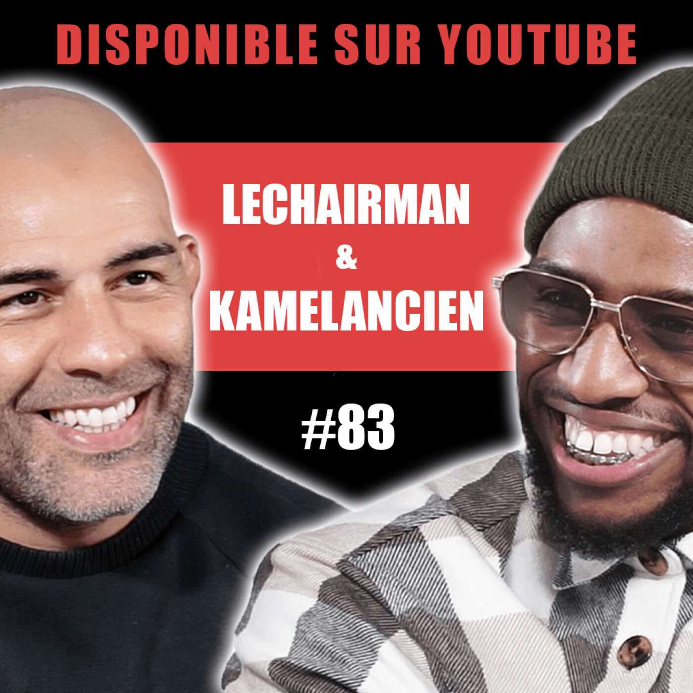 #83 LeChairman & Kamelancien parlent Rohff, Dépression, Kemi Seba, Social, Maroc, Mohamed Houari, 94
