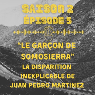 "Le garçon de Somosierra" : la disparition inexplicable de Juan Pedro Martinez cover