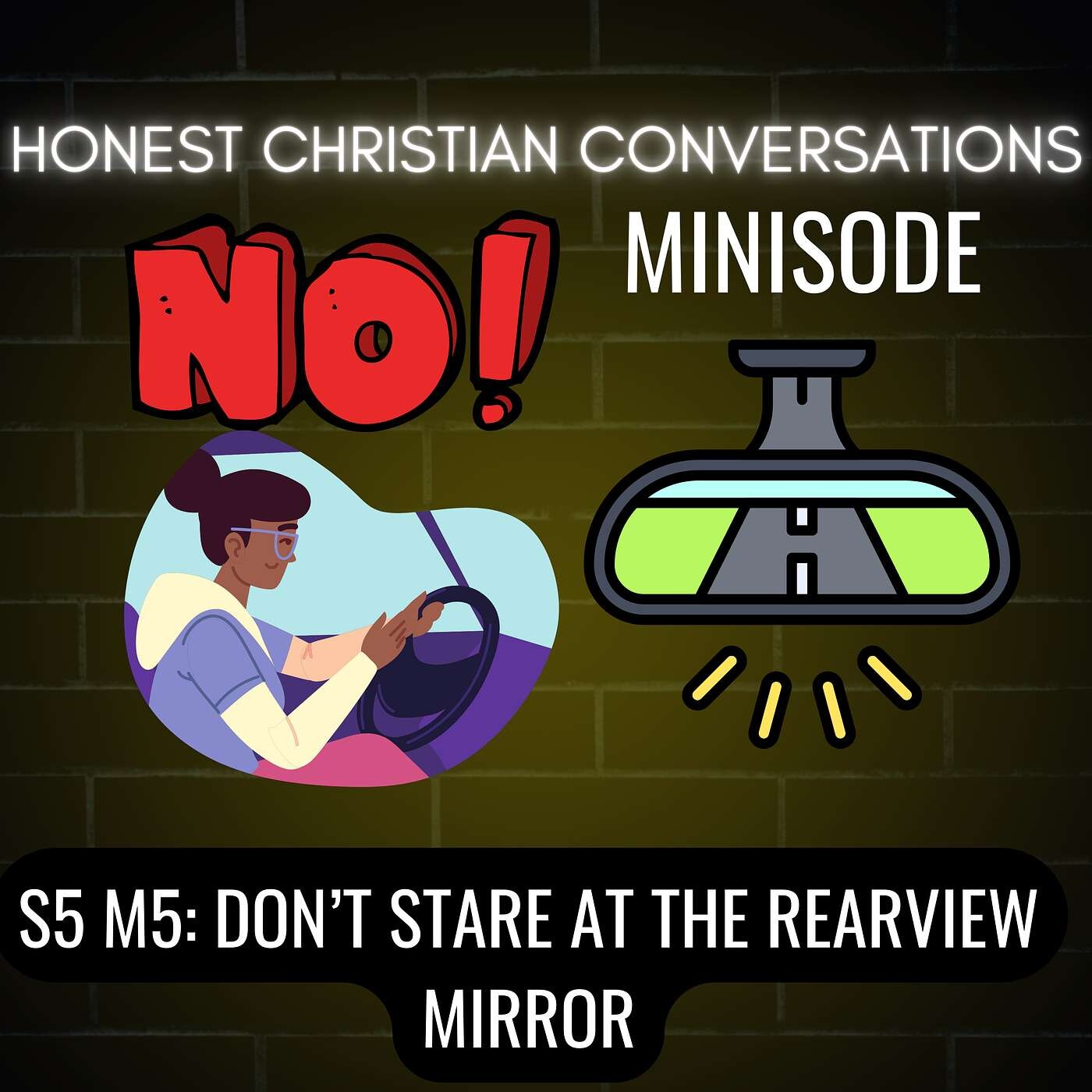 Don't Stare At The Rearview Mirror (MINISODE)