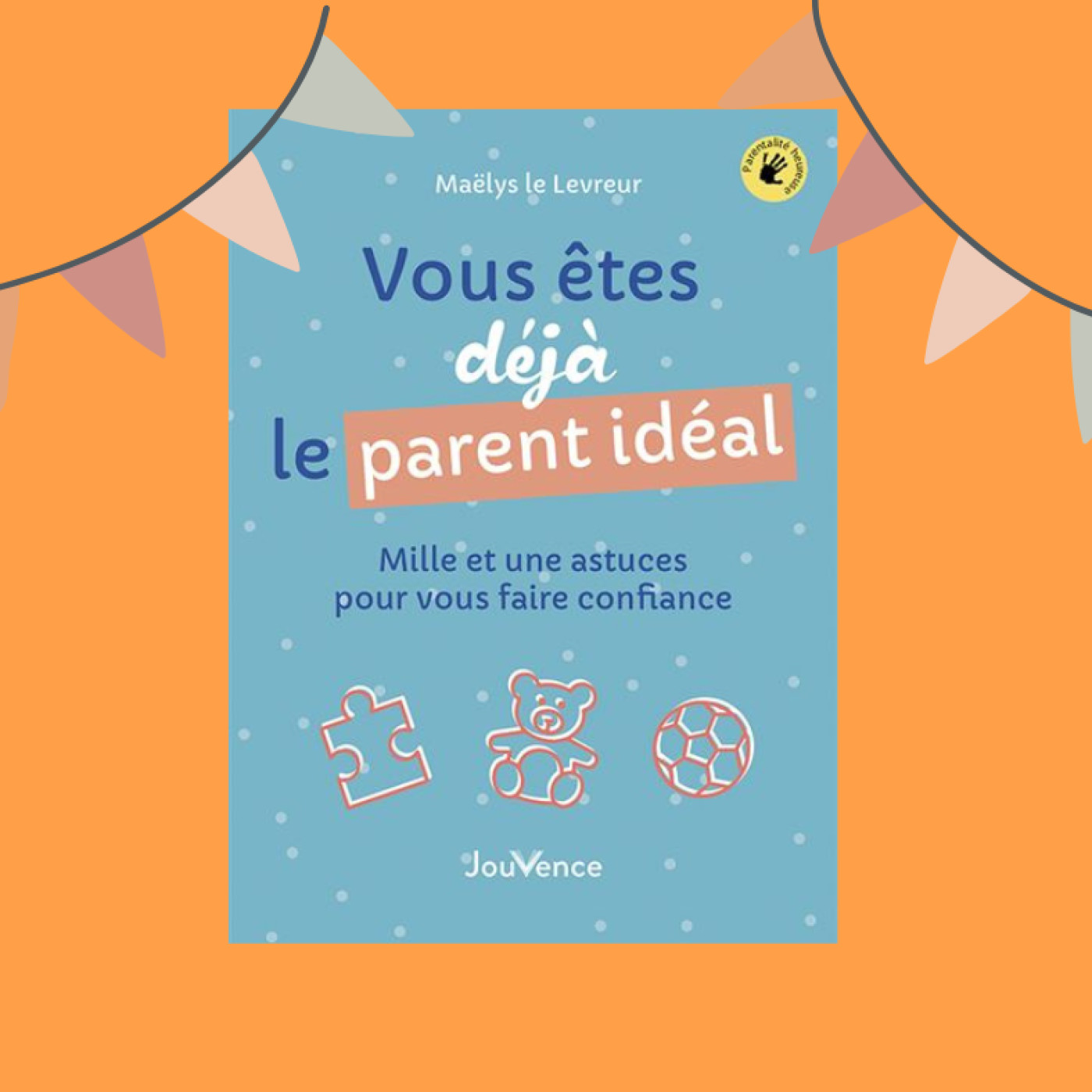 "Vous êtes déjà le parent idéal" par Maëlys Le levreur episode artwork