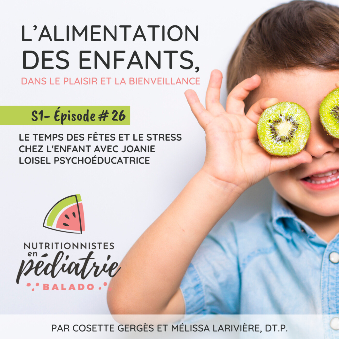 Le temps des fêtes et le stress chez l'enfant avec Joanie Loisel psychoéducatrice | S1 E26 | REDIFFUSION