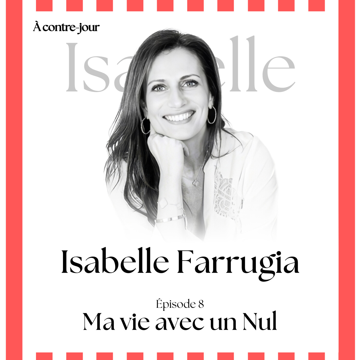 Isabelle Farrugia : ma vie avec un Nul