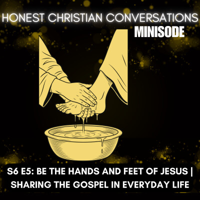 Be the Hands and Feet of Jesus | Sharing the Gospel in Everyday Life (MINISODE) cover