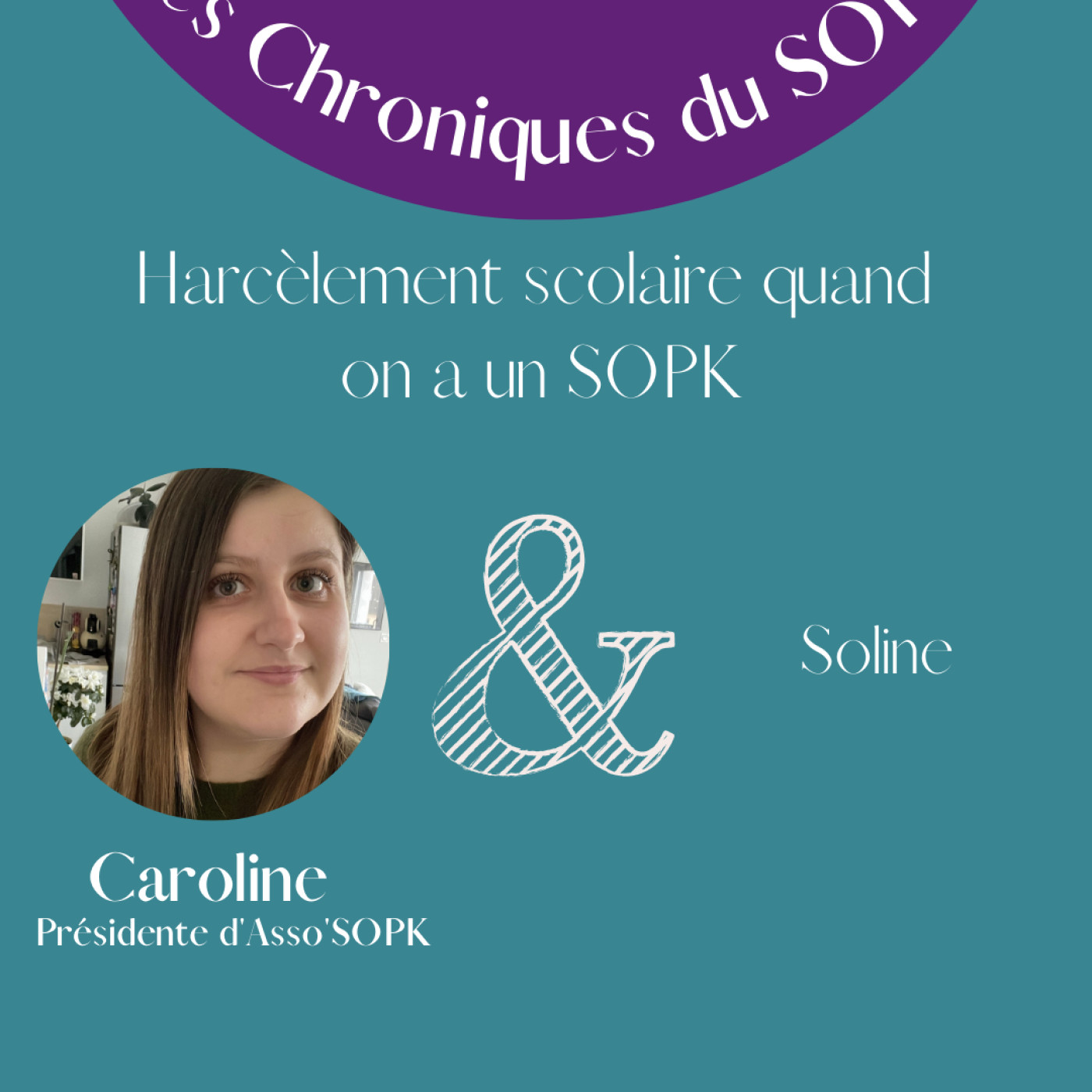 Episode #8: SOPK et harcèlement scolaire