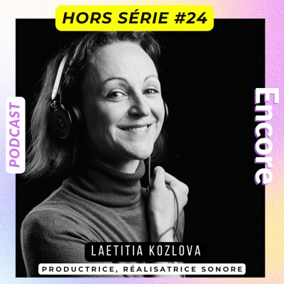 Hors série #18 Laetitia Kozlova: toutes les voix comptent, dans les coulisses des "Mémoires sonores" cover