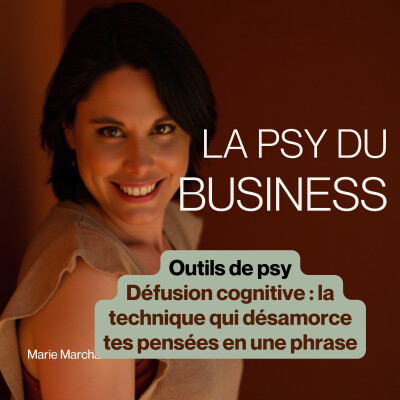 19. Outils de psy. Défusion cognitive : la technique qui désamorce tes pensées en une phrase cover