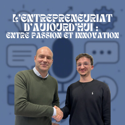 Immersion : L’entrepreneuriat d’aujourd’hui : entre passion et innovation cover