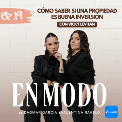 Invertir en Bienes Raíces en 2026: Cómo Saber si una Propiedad es Buena Inversión, con Vicky Levitan | Ep19-T3⚡️ cover