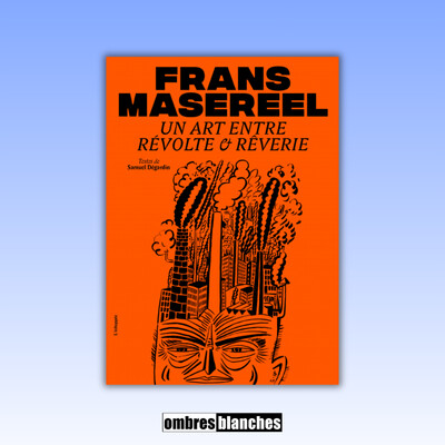 Samuel Dégardin → Frans Masereel : un art entre révolte et rêverie cover