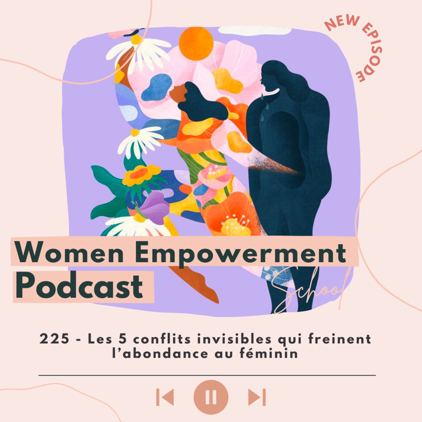 225. Les 5 conflits invisibles qui freinent l’abondance au féminin episode artwork