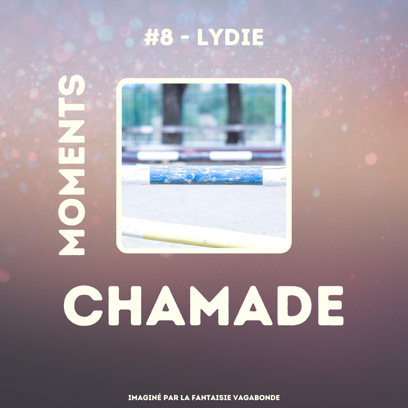 Moments CHAMADE