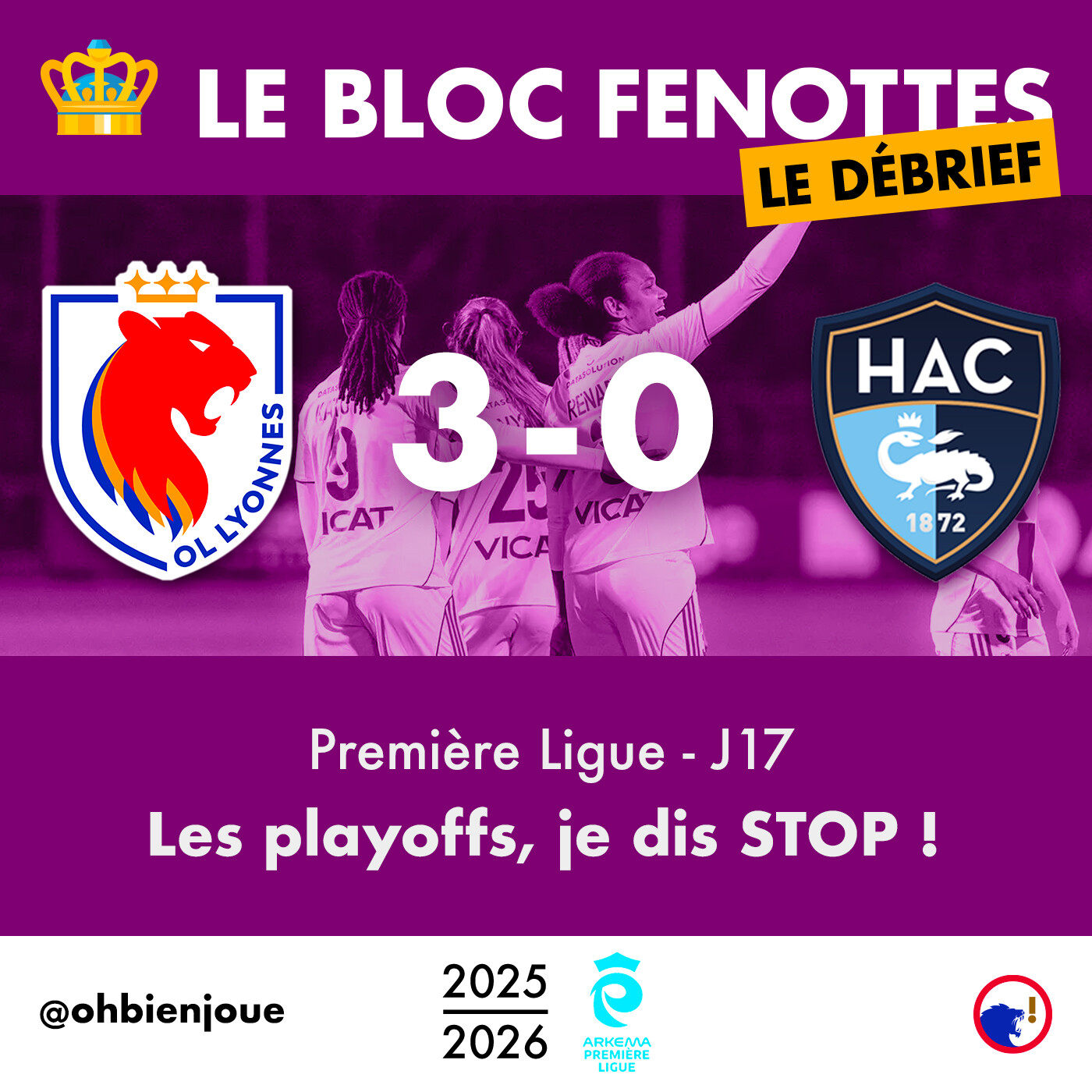 Le Bloc Fenottes - Le Débrief | OL Lyonnes - Le Havre (3-0) | Première Ligue 25-26 - J17 episode artwork