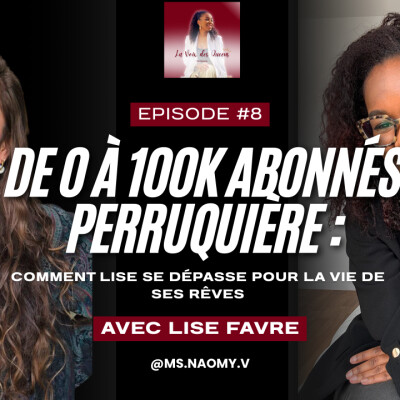 #9 De 0 à 100K abonnés, perruquière : comment Lise se dépasse pour la vie de ses rêves. cover