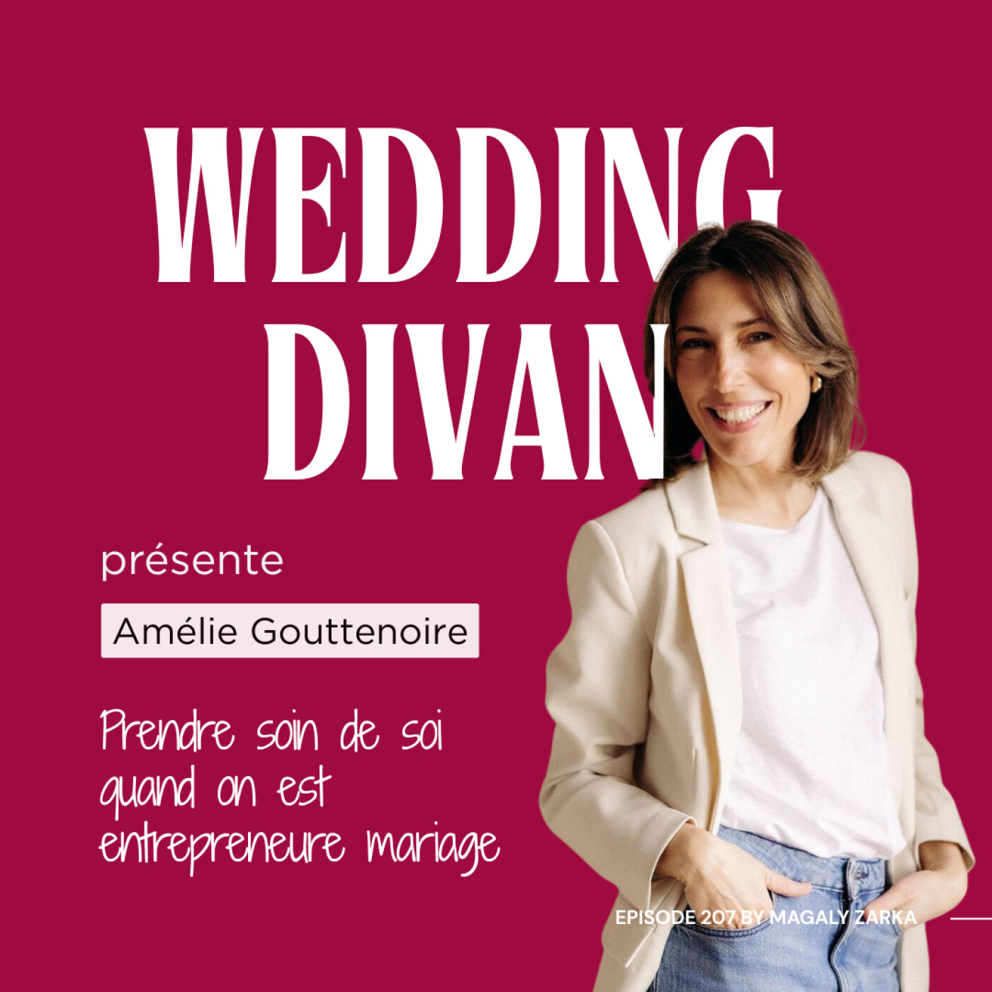 206. Prendre soin de soi quand on est entrepreneure mariage avec Amélie Gouttenoire. 206. Prendre soin de soi quand on est entrepreneure mariage avec Amélie Gouttenoire.