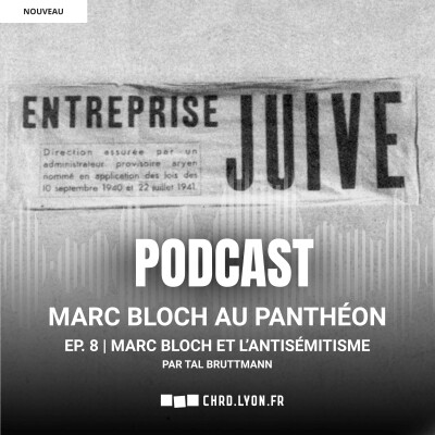 Marc Bloch au Panthéon | EP. 8 : Marc Bloch et l'antisémitisme cover
