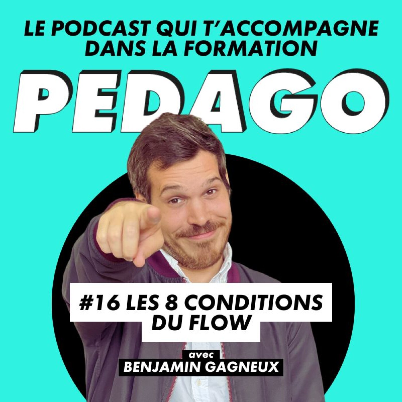 #16 Les 8 conditions du flow #16 Les 8 conditions du flow