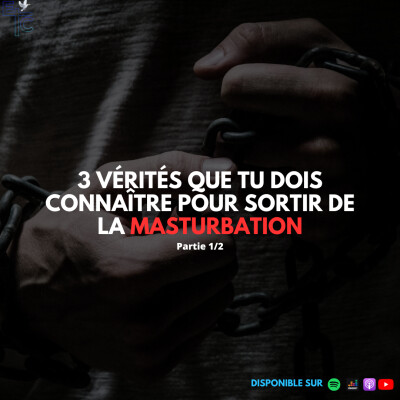 3 vérités que tu dois connaître pour sortir de la masturbation. Pt 1 cover