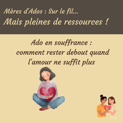 Mon ado souffre : comment rester debout quand on se sent impuissante cover