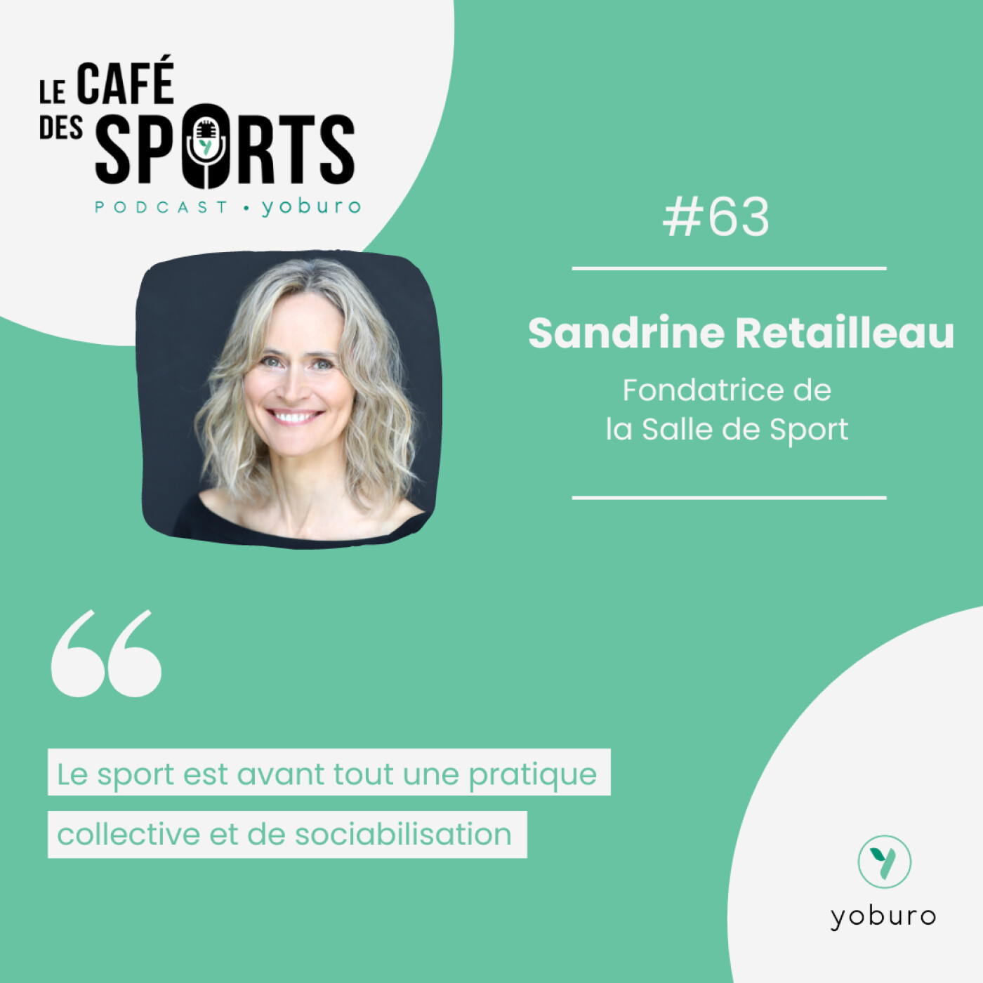 #63 - Sandrine Retailleau - Fondatrice de la Salle de Sport