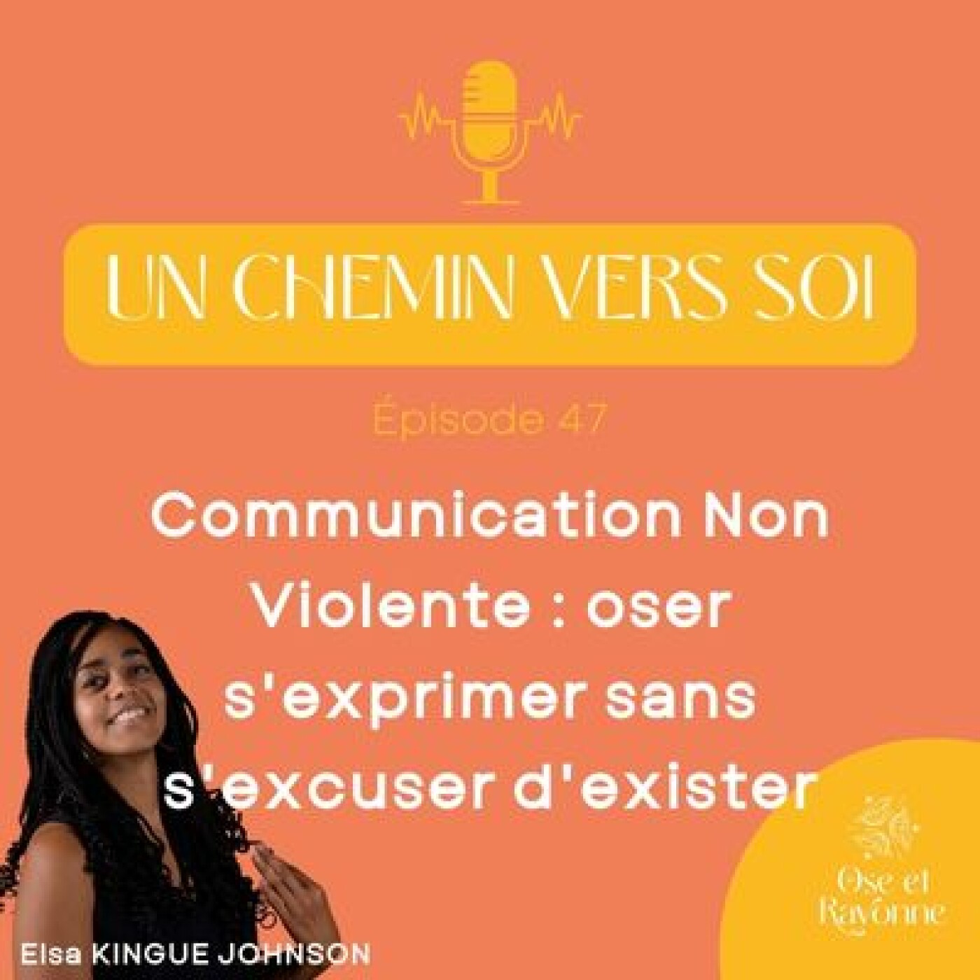 Communication Non Violente : oser s'exprimer sans s'excuser d'exister
