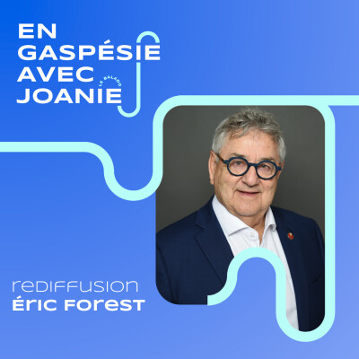 [REDIFFUSION] En Gaspésie avec le sénateur Éric Forest cover