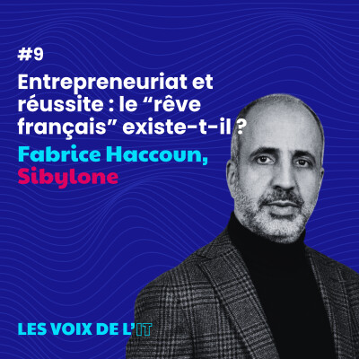 #9 - Entrepreneuriat et réussite : le “rêve français” existe-t-il ? avec Fabrice Haccoun cover