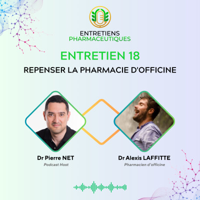 Repenser la Pharmacie d'officine avec le Dr Alexis Laffitte cover
