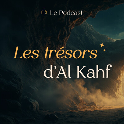 (Rediffusion) Les trésors d’Al Kahf - La beauté du pouvoir cover