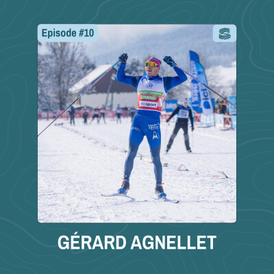 #10 - Gérard Agnellet - Dans les coulisses du ski de fond de haut niveau cover