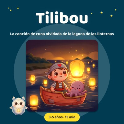 Tilibou · La canción de cuna olvidada de la laguna de las linternas (Tom le Pirate)