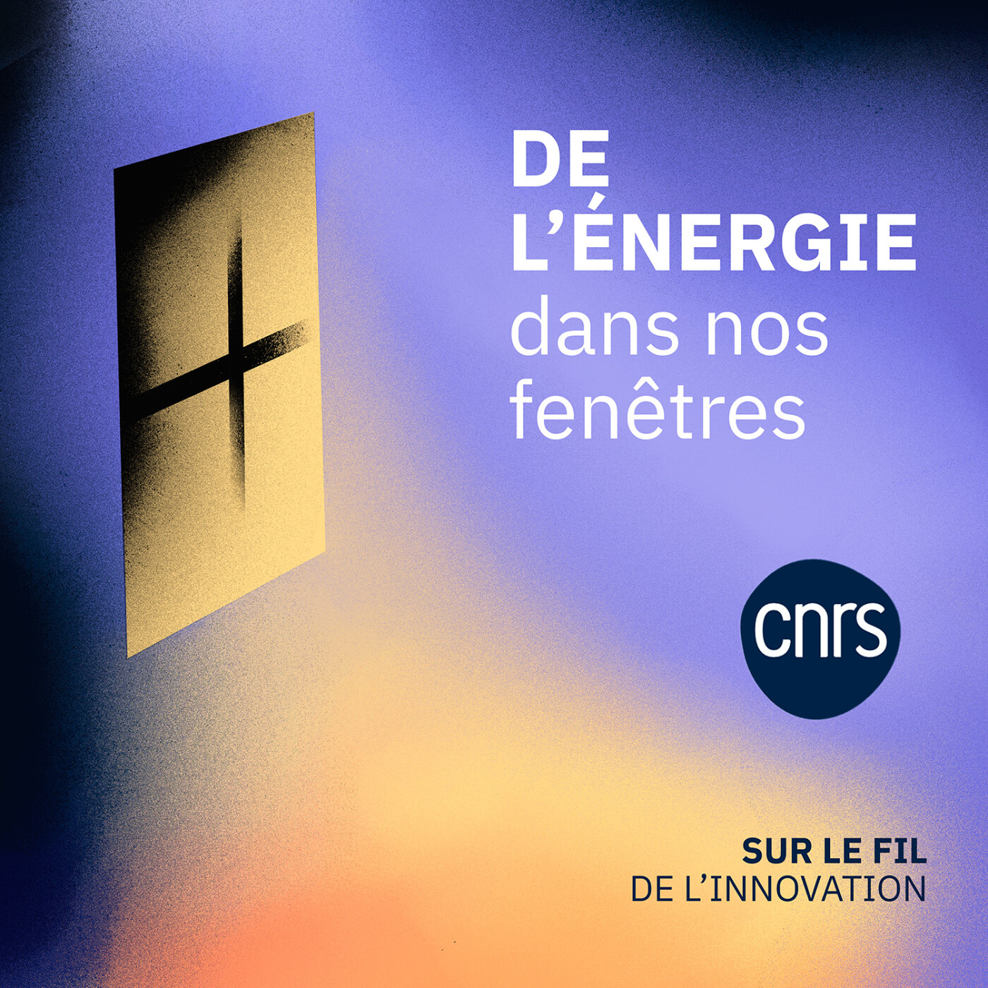De l'énergie dans nos fenêtres | Sur le fil de l'innovation episode artwork