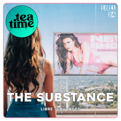 10.11.24 | THE SUBSTANCE, LIBRE & SAUVAGES cover