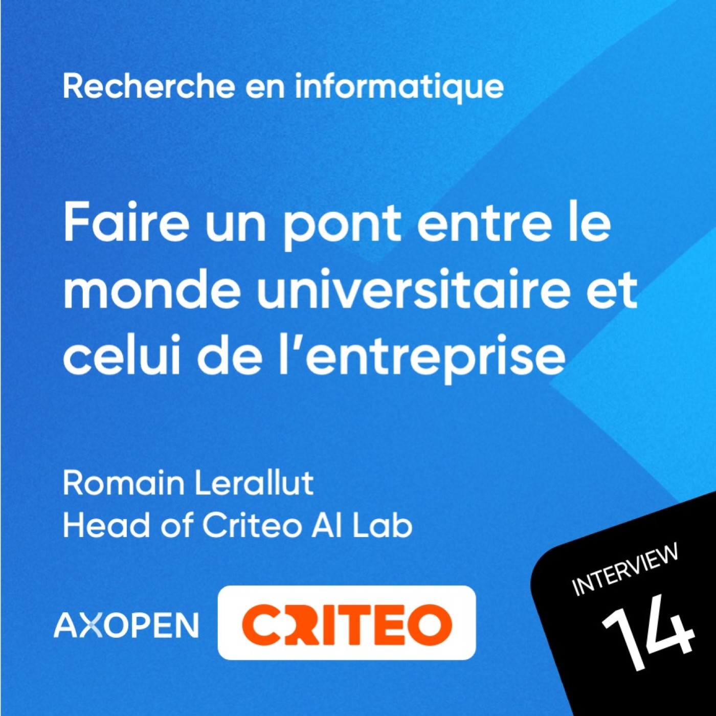 Faire un pont entre le monde universitaire et celui de l’entreprise - L'exemple de Criteo