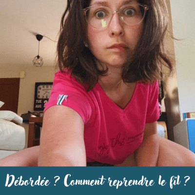 Débordée ? Comment reprendre le fil ? cover