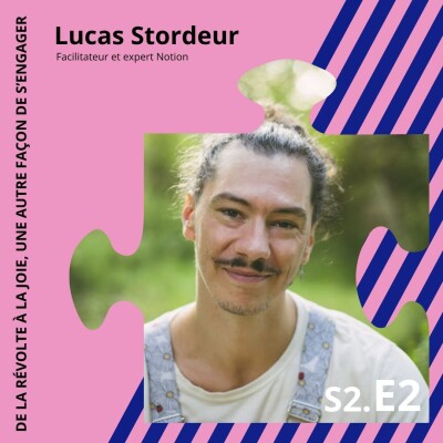 Lucas Stordeur : De la révolte à la joie, une autre façon de s’engager. cover