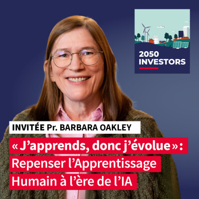 « J’apprends, donc j’évolue » : Repenser l’Apprentissage Humain à l’ère de l’IA (avec Pr Barbara Oakley) cover