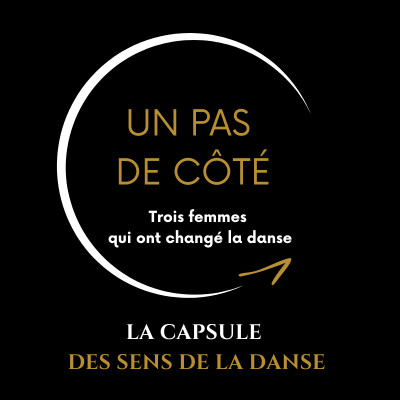 Un pas de côté — Trois femmes qui ont changé la danse...  et ouvert la voie cover