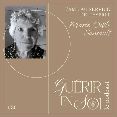 GUERIR EN SOI #30eme Marie-Odile SANSAULT - L'âme au service de l'esprit cover