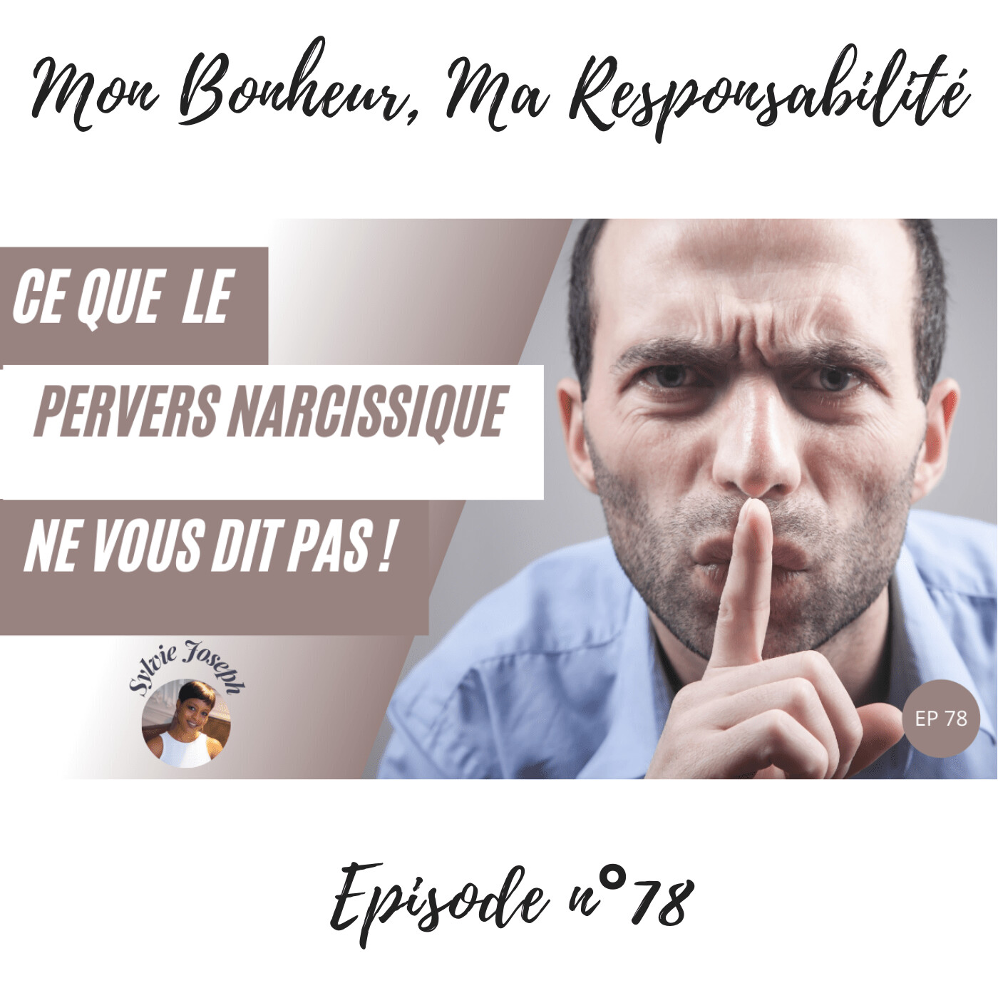 Episode 78 : 5 choses que le pervers narcissique garde bien cachées avant de révéler qui il est !! episode artwork
