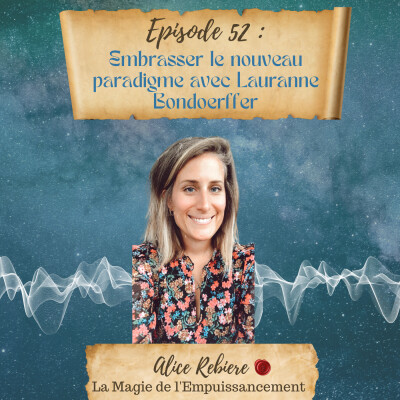 52. Embrasser le nouveau paradigme avec Lauranne Bondoerffer cover