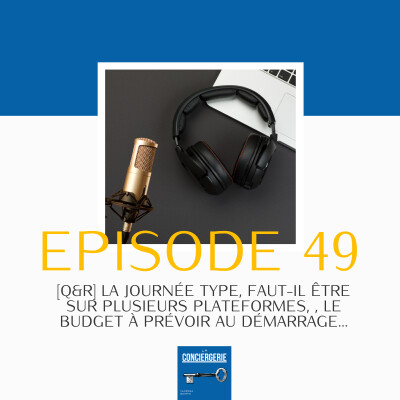 49. [Q&R] La journée type, faut-il être sur plusieurs plateformes, le budget à prévoir au démarrage... cover
